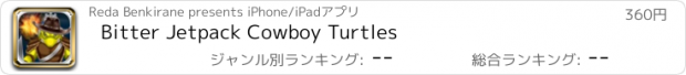 おすすめアプリ Bitter Jetpack Cowboy Turtles