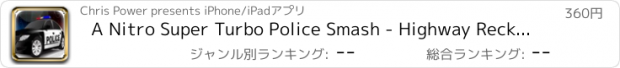 おすすめアプリ A Nitro Super Turbo Police Smash - Highway Reckless Fast Getaway Game Pro