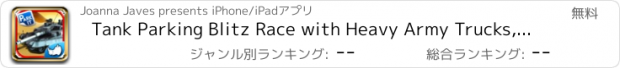 おすすめアプリ Tank Parking Blitz Race with Heavy Army Trucks, Missile launcher and Tanks