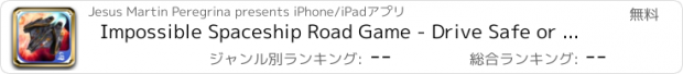 おすすめアプリ Impossible Spaceship Road Game - Drive Safe or Die Hard