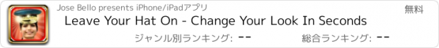 おすすめアプリ Leave Your Hat On - Change Your Look In Seconds