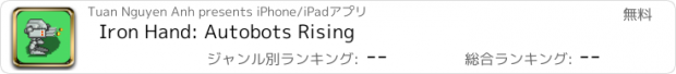 おすすめアプリ Iron Hand: Autobots Rising