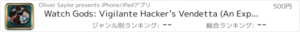 おすすめアプリ Watch Gods: Vigilante Hacker’s Vendetta (An Experiment-al Hack-ing Play-Ground) PRO