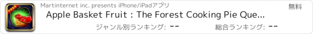 おすすめアプリ Apple Basket Fruit : The Forest Cooking Pie Quest - Free