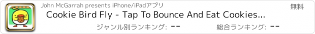 おすすめアプリ Cookie Bird Fly - Tap To Bounce And Eat Cookies But Dont Touch The Walls