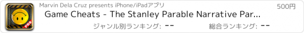 おすすめアプリ Game Cheats - The Stanley Parable Narrative Paradox Edition