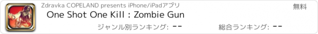 おすすめアプリ One Shot One Kill : Zombie Gun