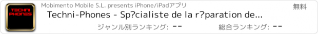 おすすめアプリ Techni-Phones - Spécialiste de la réparation de téléphone et de tablette