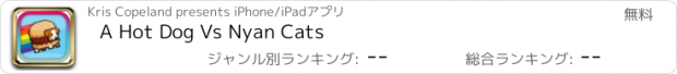 おすすめアプリ A Hot Dog Vs Nyan Cats