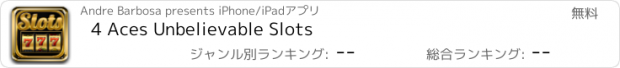 おすすめアプリ 4 Aces Unbelievable Slots