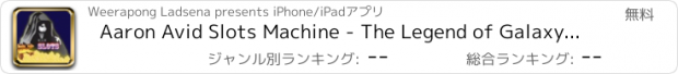 おすすめアプリ Aaron Avid Slots Machine - The Legend of Galaxy’s Dark Lords Empire Free