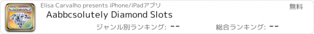 おすすめアプリ Aabbcsolutely Diamond Slots