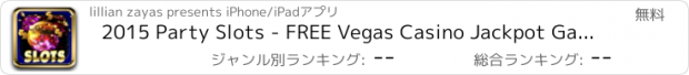 おすすめアプリ 2015 Party Slots - FREE Vegas Casino Jackpot Game for New Years!