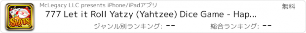 おすすめアプリ 777 Let it Roll Yatzy (Yahtzee) Dice Game - Happy Holidays Christmas Addict Free