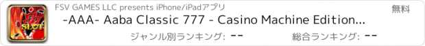おすすめアプリ -AAA- Aaba Classic 777 - Casino Machine Edition Gamble Free Game