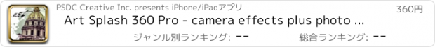 おすすめアプリ Art Splash 360 Pro - camera effects plus photo editor