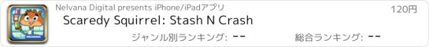 おすすめアプリ Scaredy Squirrel: Stash N Crash