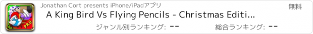おすすめアプリ A King Bird Vs Flying Pencils - Christmas Edition Pro