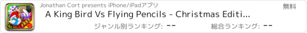 おすすめアプリ A King Bird Vs Flying Pencils - Christmas Edition HD Free