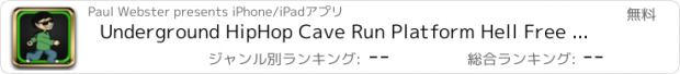 おすすめアプリ Underground HipHop Cave Run Platform Hell Free (アンダーグラウンドヒップホップの洞窟の実行プラットフォーム地獄無料)