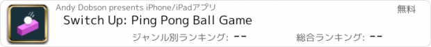 おすすめアプリ Switch Up: Ping Pong Ball Game