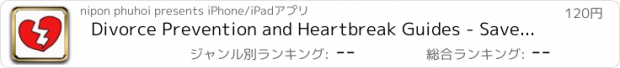 おすすめアプリ Divorce Prevention and Heartbreak Guides - Save Your Marriage Now