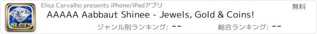 おすすめアプリ AAAAA Aabbaut Shinee - Jewels, Gold & Coins!