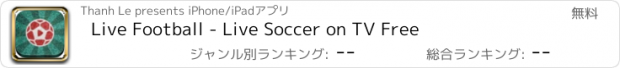 おすすめアプリ Live Football - Live Soccer on TV Free