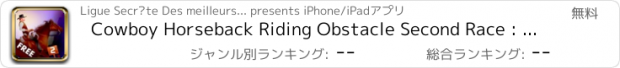 おすすめアプリ Cowboy Horseback Riding Obstacle Second Race : The western horse agility dressage - Free Edition