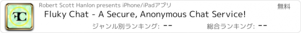 おすすめアプリ Fluky Chat - A Secure, Anonymous Chat Service!