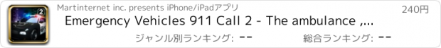 おすすめアプリ Emergency Vehicles 911 Call 2 - The ambulance , firefighter & police crazy race - Gold Edition