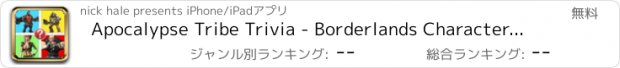 おすすめアプリ Apocalypse Tribe Trivia - Borderlands Character Edition