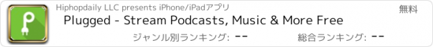 おすすめアプリ Plugged - Stream Podcasts, Music & More Free