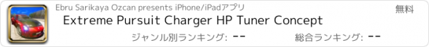 おすすめアプリ Extreme Pursuit Charger HP Tuner Concept