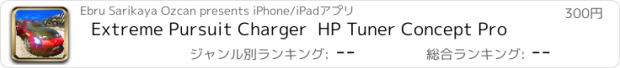 おすすめアプリ Extreme Pursuit Charger  HP Tuner Concept Pro