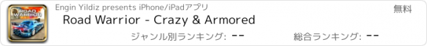 おすすめアプリ Road Warrior - Crazy & Armored