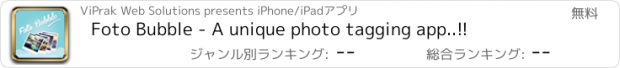 おすすめアプリ Foto Bubble - A unique photo tagging app..!!