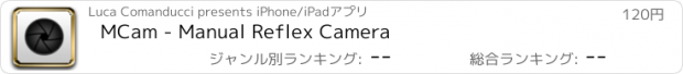 おすすめアプリ MCam - Manual Reflex Camera