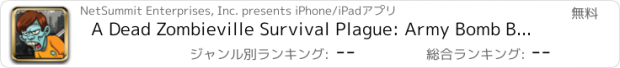 おすすめアプリ A Dead Zombieville Survival Plague: Army Bomb Battle