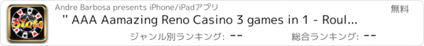 おすすめアプリ '' AAA Aamazing Reno Casino 3 games in 1 - Roulette, Blackjack and Slots