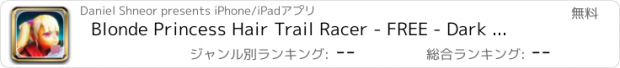 おすすめアプリ Blonde Princess Hair Trail Racer - FREE - Dark Fantasy City Endless Runner Game