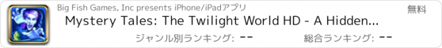 おすすめアプリ Mystery Tales: The Twilight World HD - A Hidden Object Adventure