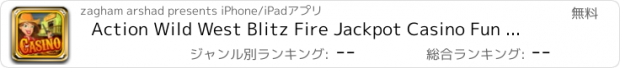 おすすめアプリ Action Wild West Blitz Fire Jackpot Casino Fun Way to Luck-y Slots Bonanza Games Pro