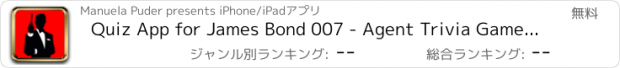 おすすめアプリ Quiz App for James Bond 007 - Agent Trivia Game about the Movies, the Girls, the Music & the cars