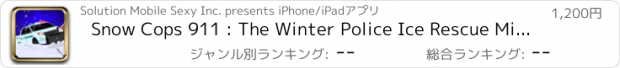 おすすめアプリ Snow Cops 911 : The Winter Police Ice Rescue Mission - Gold