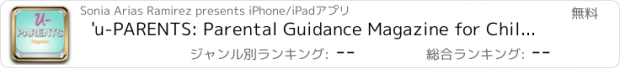 おすすめアプリ 'u-PARENTS: Parental Guidance Magazine for Child Rearing and Single Parents tips