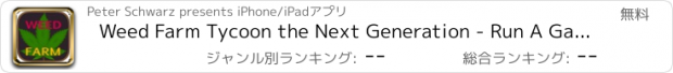 おすすめアプリ Weed Farm Tycoon the Next Generation - Run A Ganja Firm And Become The Tea Farm Boss