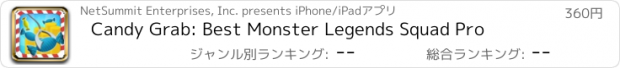 おすすめアプリ Candy Grab: Best Monster Legends Squad Pro