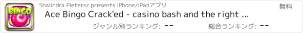 おすすめアプリ Ace Bingo Crack'ed - casino bash and the right price call to play w alisa hd