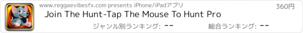 おすすめアプリ Join The Hunt-Tap The Mouse To Hunt Pro